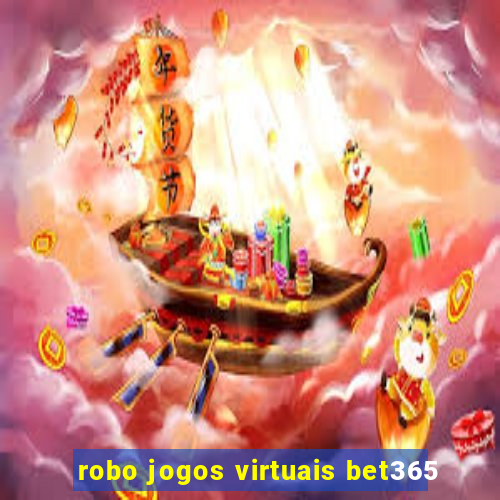 robo jogos virtuais bet365